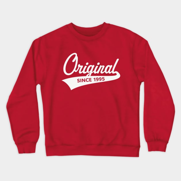 Original Since 1995 (Year Of Birth / Birthday / White) Crewneck Sweatshirt by MrFaulbaum